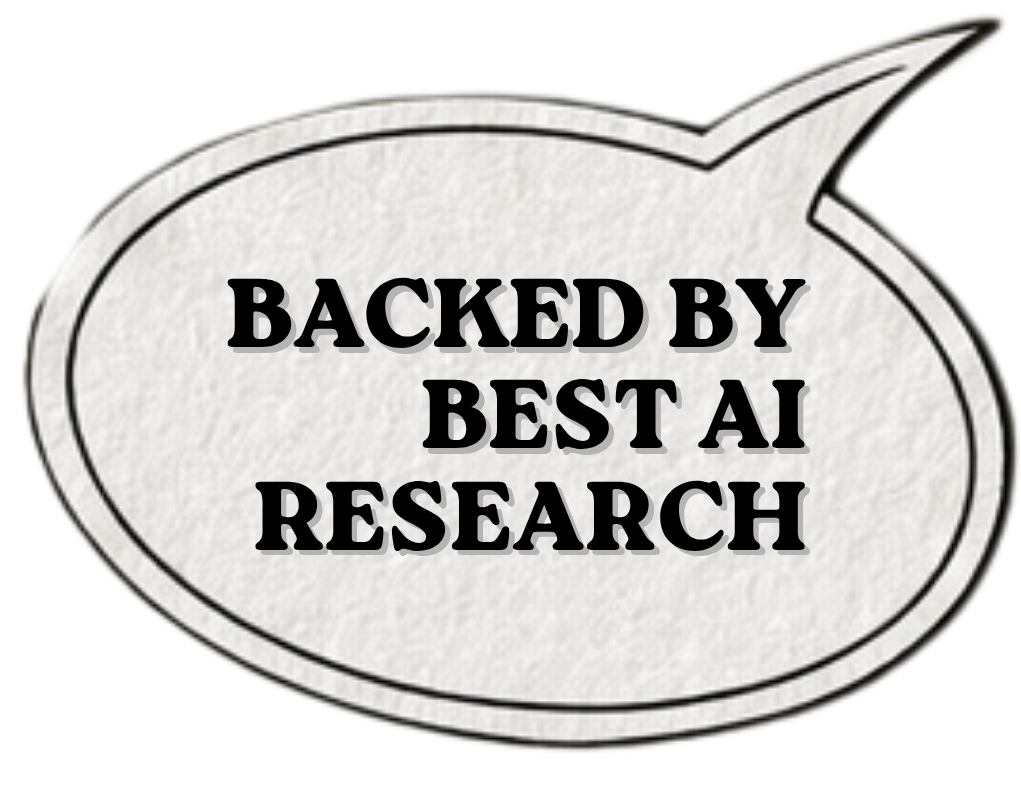 Backed by best AI research